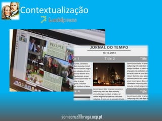 Contextualização

soniacruz@braga.ucp.pt

 