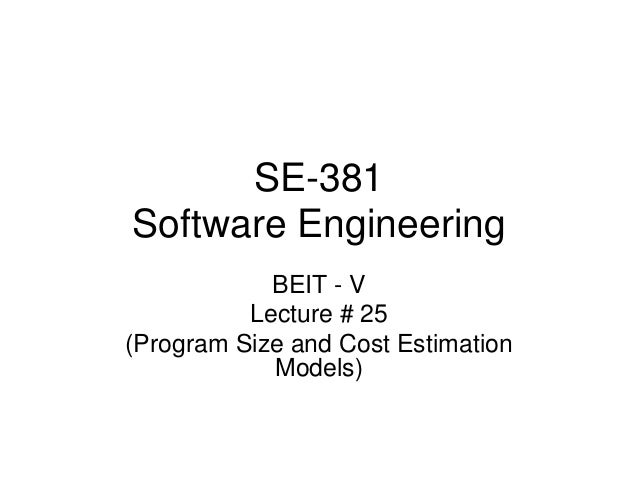 Se 381 Lec 25 32 12 May29 Program Size And Cost - 