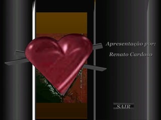 Apresentação por: Renato Cardoso SAIR 