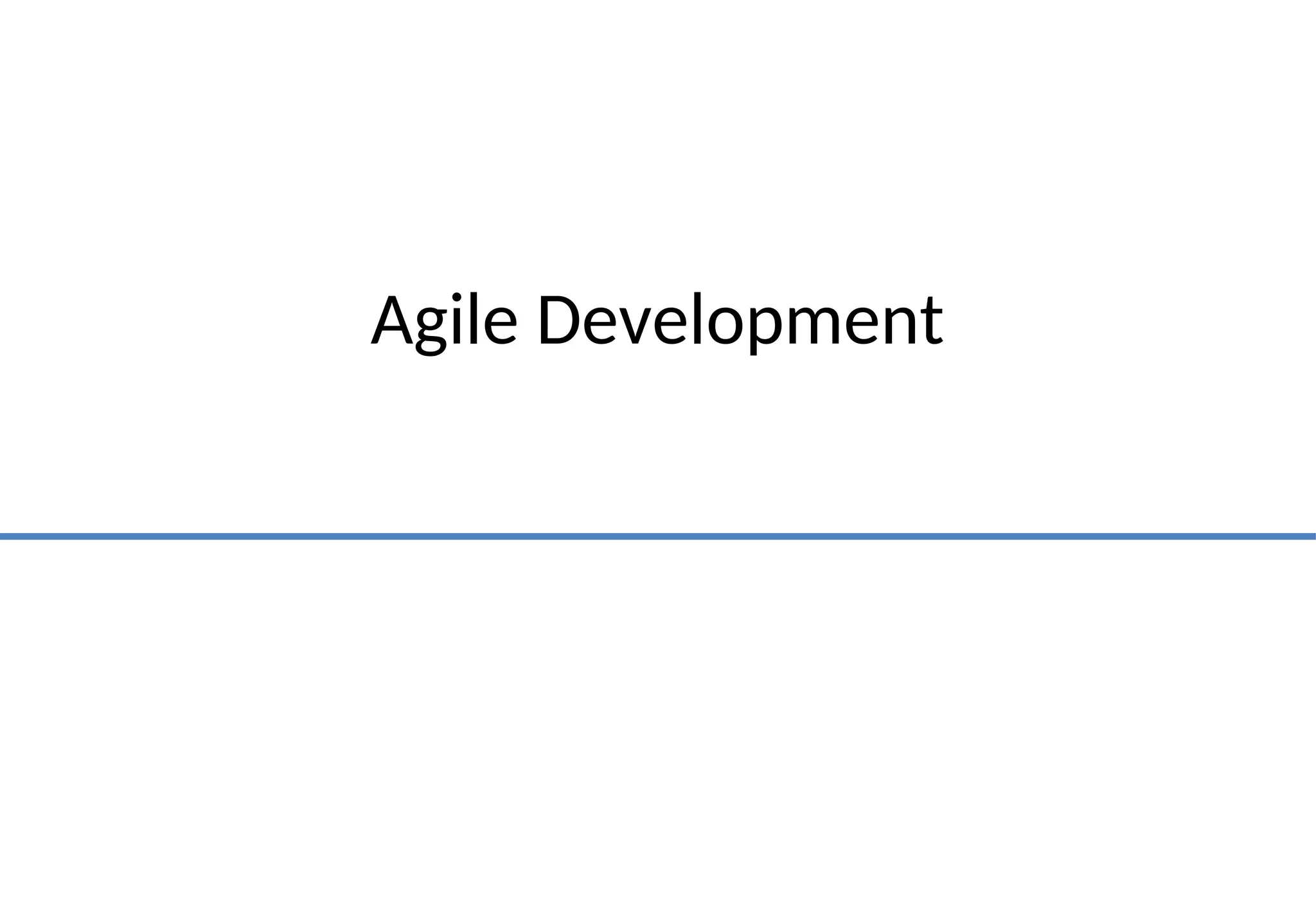 Agile Development
 