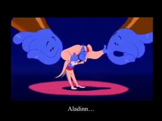Aladinn…
 