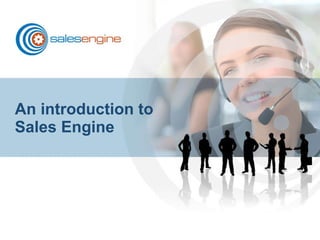 An introduction to  Sales Engine 