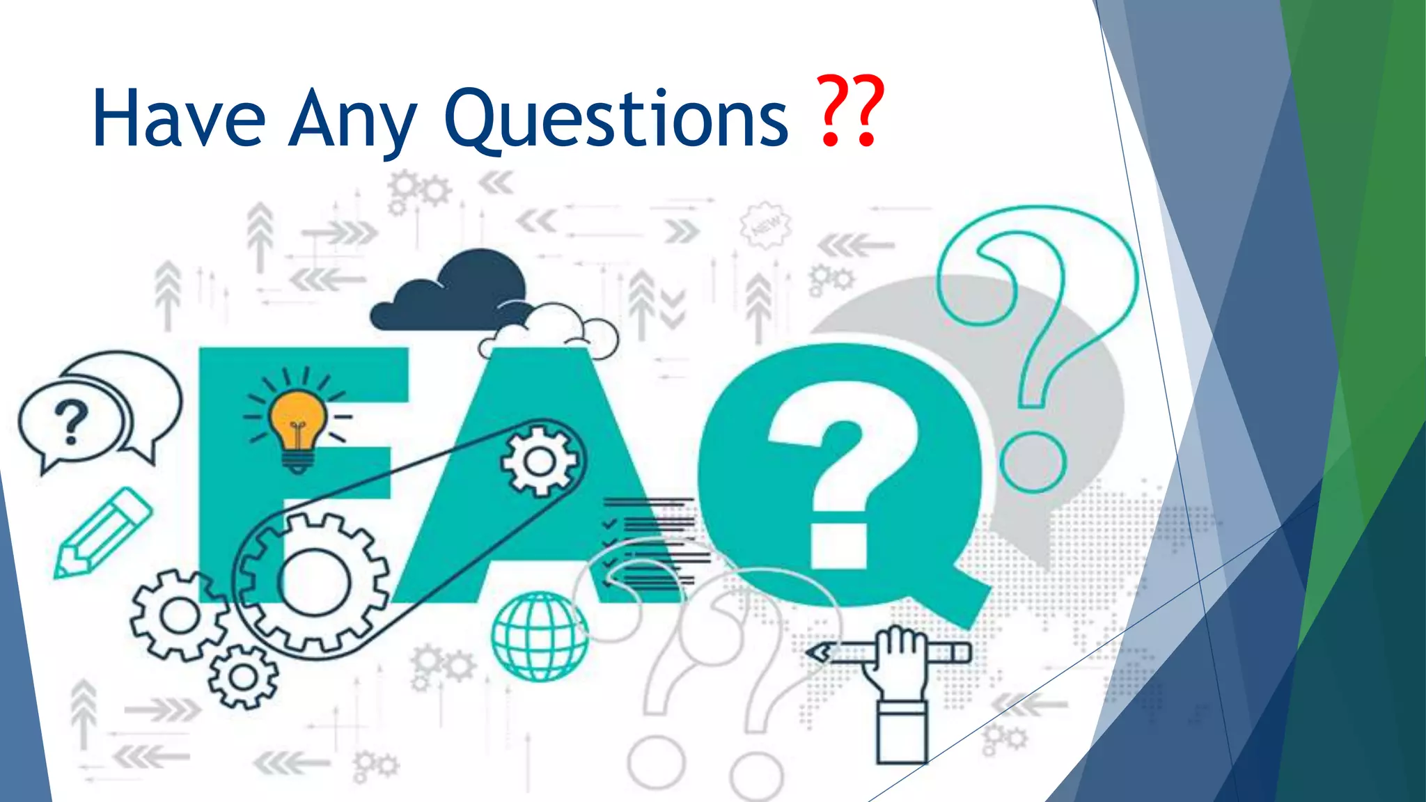 Have Any Questions ??
 