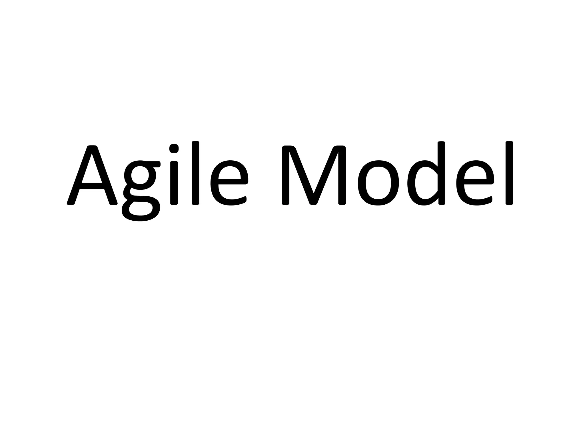 Agile Model
 