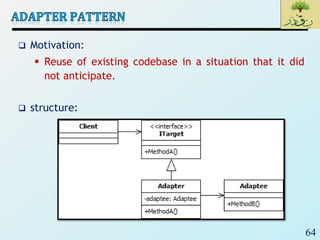 64
 Motivation:
 Reuse of existing codebase in a situation that it did
not anticipate.
 structure:
 