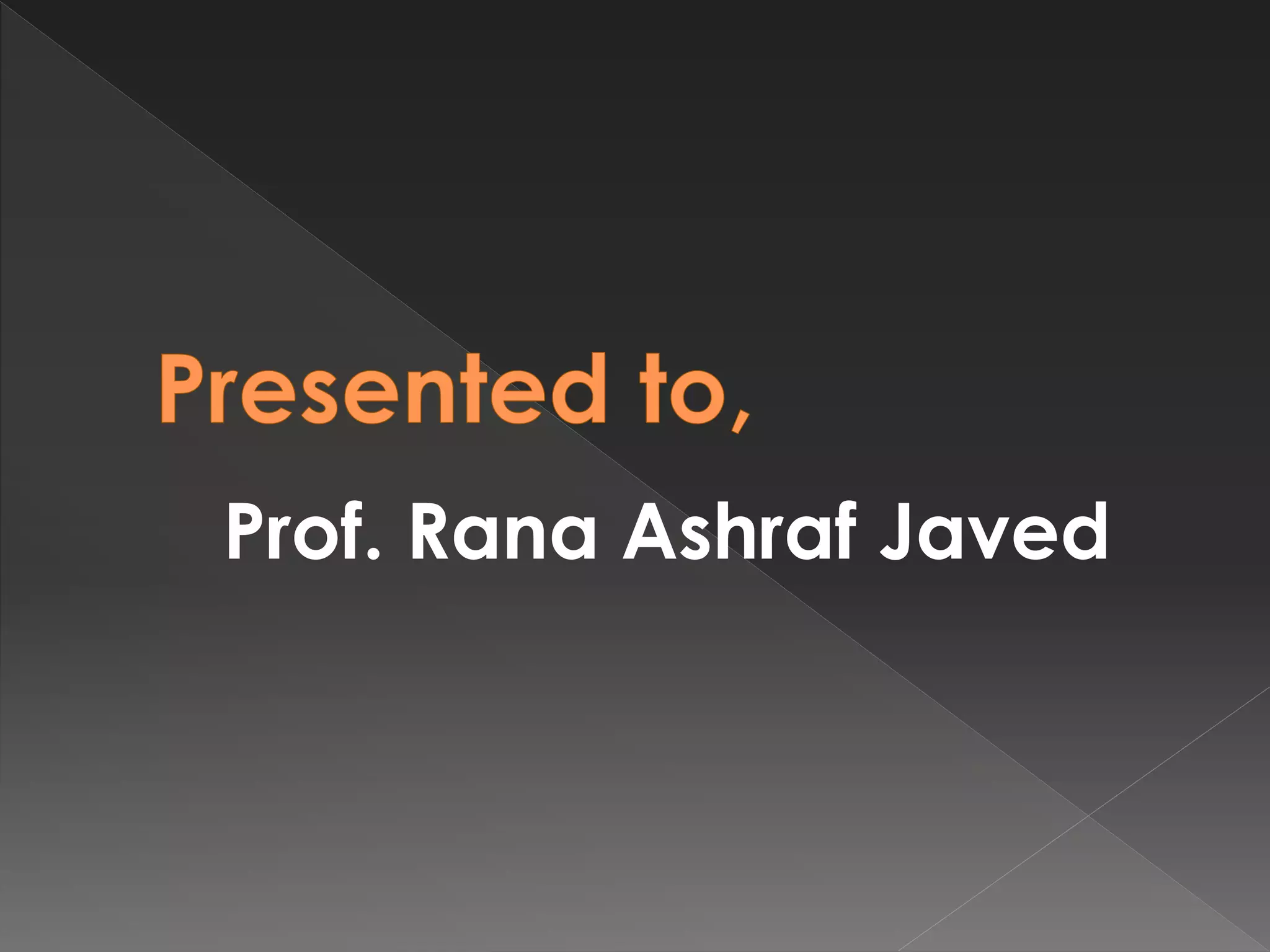Prof. Rana Ashraf Javed 
 