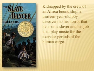 Kidnapped by the crew of
an Africa bound ship, a
thirteen-year-old boy
discovers to his horror that
he is on a slaver and his job
is to play music for the
exercise periods of the
human cargo.
 