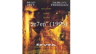“Se7en” (1995) 
 