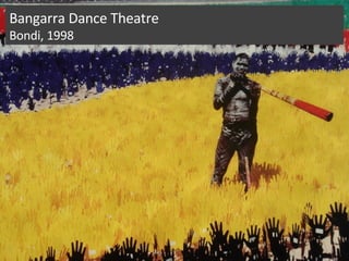 Bangarra Dance Theatre Bondi, 1998 