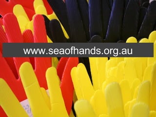 www.seaofhands.org.au 