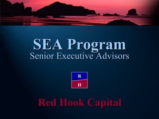 SEA Program Senior Executive Advisors Red Hook Capital H R 