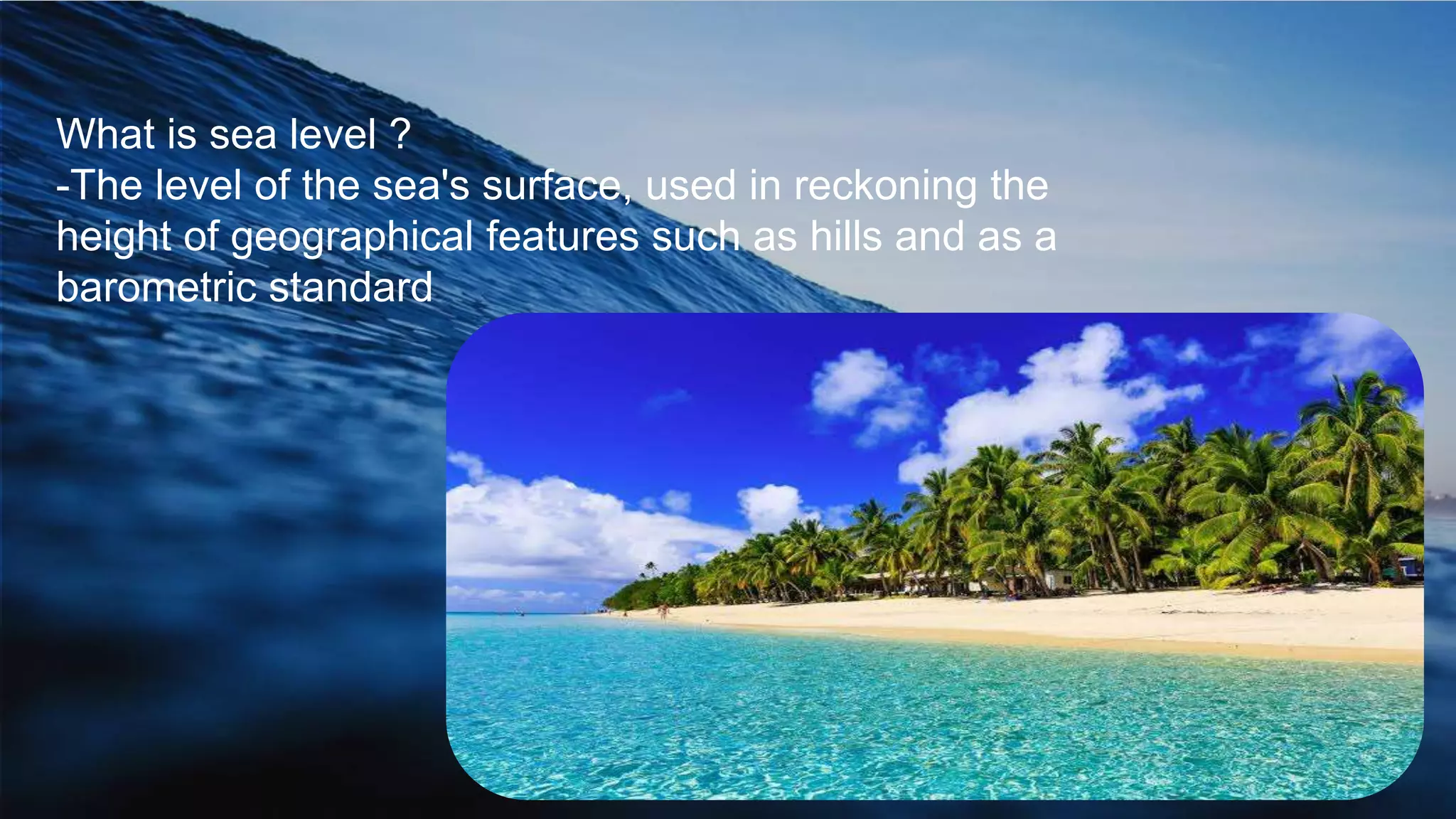Sea level rise and it's causes,Effects and mitigation | PPTX