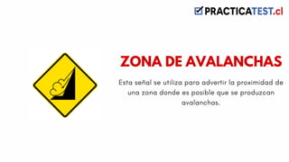 Esta señal se utiliza para advertir la proximidad de
una zona donde es posible que se produzcan
avalanchas.
ZONA DE AVALANCHAS
 