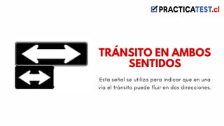 Esta señal se utiliza para indicar que en una
vía el tránsito puede fluir en dos direcciones.
TRÁNSITO EN AMBOS
SENTIDOS
 