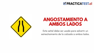 Esta señal debe ser usada para advertir un
estrechamiento de la calzada a ambos lados.
ANGOSTAMIENTO A
AMBOS LADOS
 