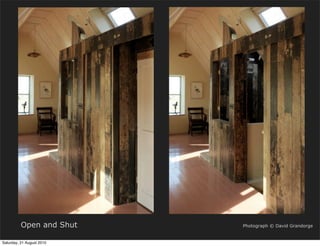 Open and Shut    Photograph © David Grandorge


Saturday, 21 August 2010
 