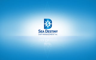 Sea destiny Ship Management Inc. - Company Presentation