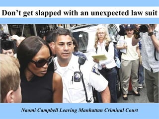 Naomi Campbell Leaving Manhattan Criminal Court Don’t get slapped with an unexpected law suit 