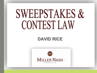 DAVID RICE   SWEEPSTAKES & CONTEST LAW 