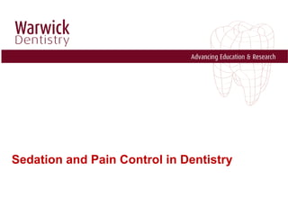 Sedation and Pain Control in Dentistry ,[object Object],[object Object]