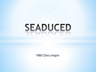 1988 CDory Angler
 