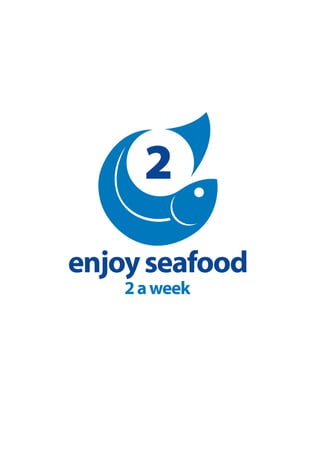 enjoy seafood
    2 a week
 