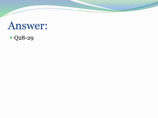 Answer:
 Q28-29
 