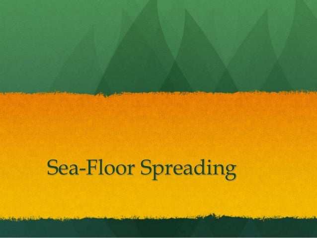 Sea Floor Spreading Powerpoint