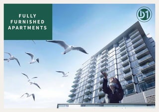 F U L LY
F U R N I S H E D
A PA RT M E N TS
 