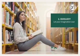 L I B R A R Y
Let your imagination soar
 