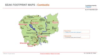 ©2020 IHG. All rights reserved. Private and Confidential - Please do not circulate
(H) = City Hotel; (R) = Resort
as of 15 November 2021
Phnom Penh
1. Holiday Inn Phnom Penh (188 keys)(H)
SEAK FOOTPRINT MAPS - Cambodia 1 existing property
1 Pipeline
Sihanoukville
1. Six Senses Krabey Island (40 keys)(R)
 