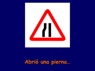 Abrió una pierna… 