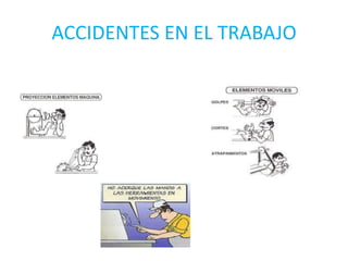 ACCIDENTES EN EL TRABAJO
 
