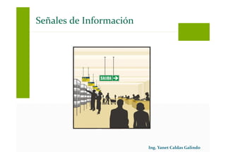 Señales de Información
 