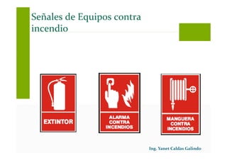 Señales de Equipos contra
incendio
 