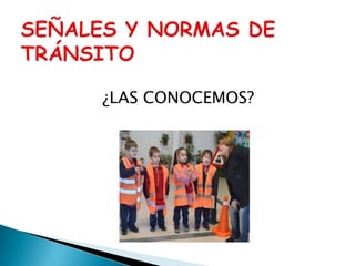 ¿LAS CONOCEMOS?
 