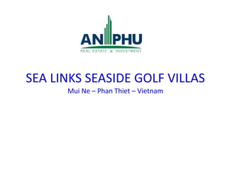 SEA LINKS SEASIDE GOLF VILLAS Mui Ne – Phan Thiet – Vietnam 