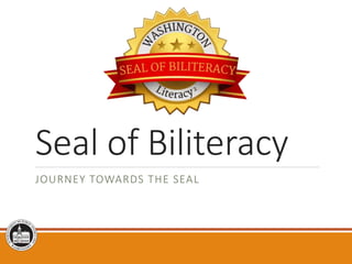 Seal of Biliteracy
JOURNEY TOWARDS THE SEAL
 
