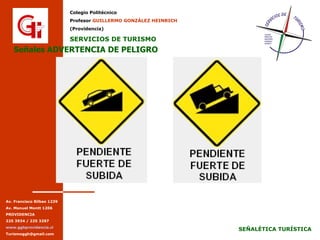 Señales ADVERTENCIA DE PELIGRO Señales ADVERTENCIA DE PELIGRO 