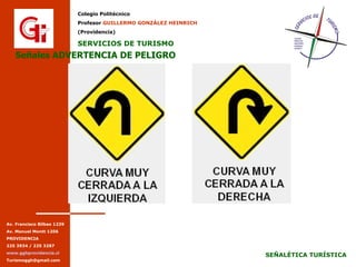 Señales ADVERTENCIA DE PELIGRO Señales ADVERTENCIA DE PELIGRO 