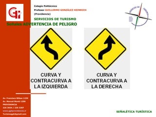 Señales ADVERTENCIA DE PELIGRO Señales ADVERTENCIA DE PELIGRO 