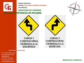 Señales ADVERTENCIA DE PELIGRO Señales ADVERTENCIA DE PELIGRO 