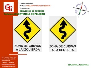 Señales ADVERTENCIA DE PELIGRO Señales ADVERTENCIA DE PELIGRO 