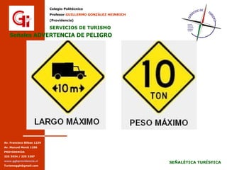 Señales ADVERTENCIA DE PELIGRO Señales ADVERTENCIA DE PELIGRO 