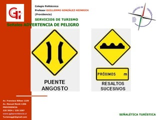 Señales ADVERTENCIA DE PELIGRO Señales ADVERTENCIA DE PELIGRO 
