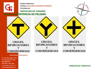 Señales ADVERTENCIA DE PELIGRO Señales ADVERTENCIA DE PELIGRO 