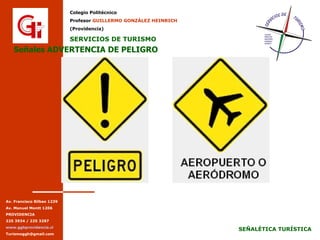 Señales ADVERTENCIA DE PELIGRO Señales ADVERTENCIA DE PELIGRO 
