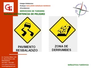 Señales ADVERTENCIA DE PELIGRO Señales ADVERTENCIA DE PELIGRO 