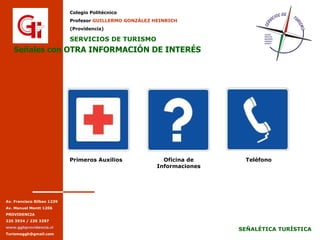 Señales con OTRA INFORMACIÓN DE INTERÉS Primeros Auxilios Oficina de Informaciones Teléfono 