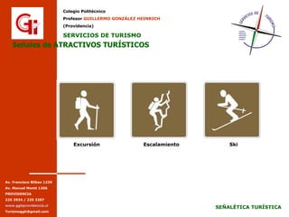Señales de ATRACTIVOS TURÍSTICOS Excursión Escalamiento Ski 